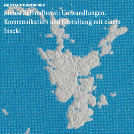 Simon Schmalhorst: Gestalten mit einem Insekt